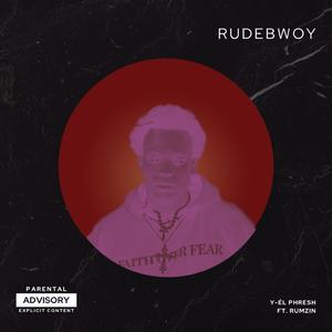 Rudebwoy (feat. Rumzin)
