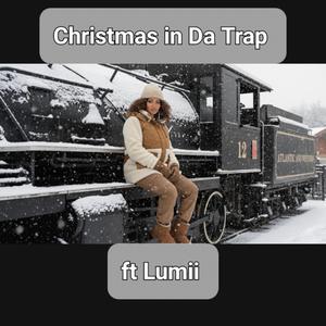 Christmas in Da Trap (feat. Lumii)