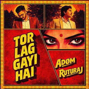 Tor Lag Gayi Hai