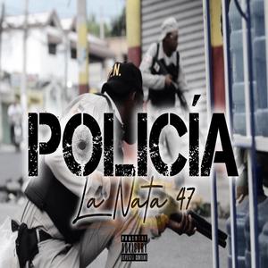 Policía (feat. La Nata 47)