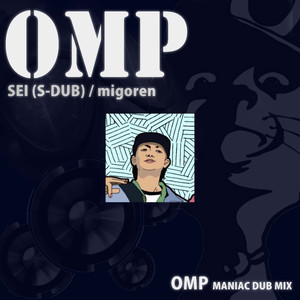 OMP(Maniacdub mix)
