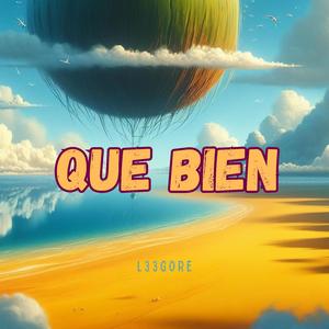 Que bien