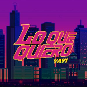 Lo que quiero