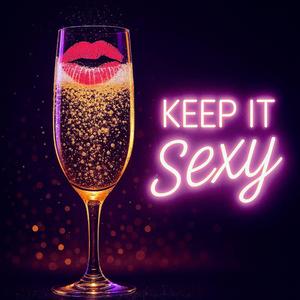 Keep it Sexy