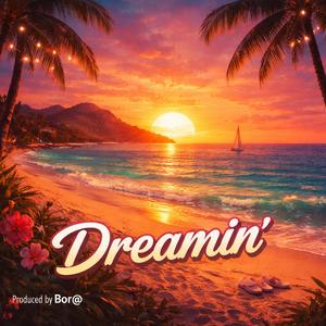 Dreamin'