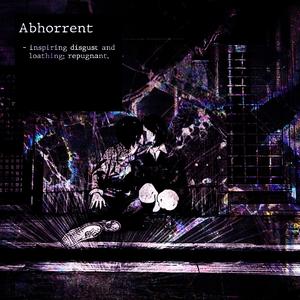 Abhorrent (feat. Kiddamo, Wraith, Yung Ø.D & Cxrter)