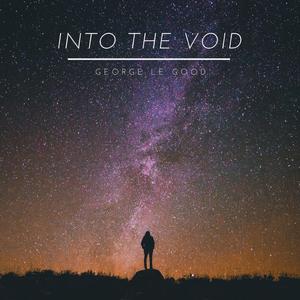 Into The Void, Pt. 1