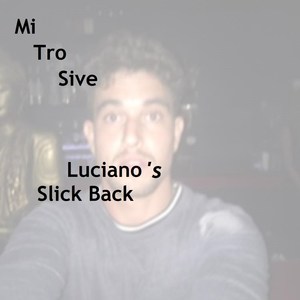 Luciano's Slick Back (Extended Mix)