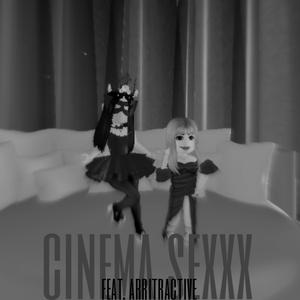 cinema sexxx (feat. arritractive)