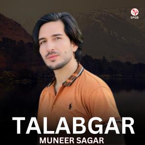 Talabgar (Shina Urdu Mix Song) (feat. Muneer Sagar)
