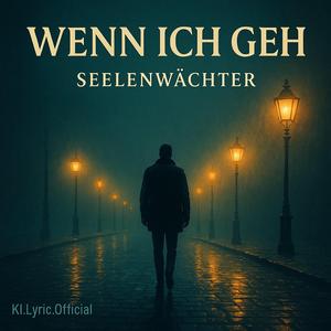 Wenn ich geh
