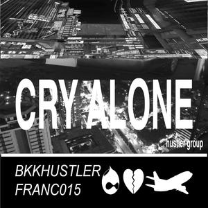 CRY ALONE (feat. franc015) (g1 Remix)