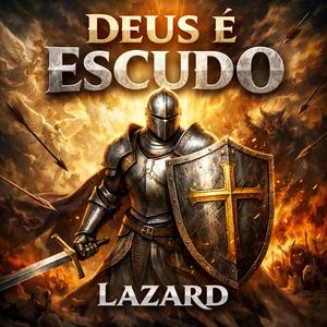 LAZARD - Deus É Escudo