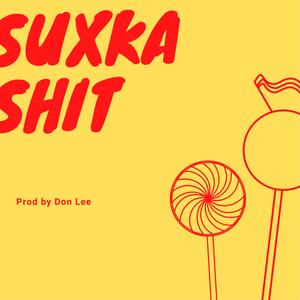 Suxka Shit