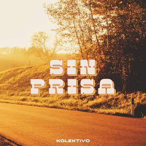 Sin Prisa