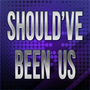 Should've Been Us (Originally Performed by Tori Kelly) (Karaoke Version)