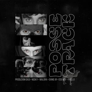 POSSE TRACK PRODUZIONI OASI (feat. GianoJr, Malora, Nosky, Edo Nev, Frell[] & Purp)