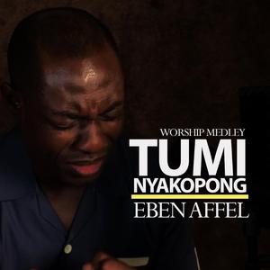 TUMI NYAKOPONG WORSHIP MEDLEY