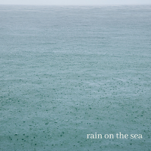 Rain on the Sea