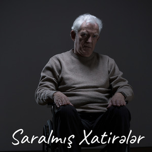 Saralmış Xatirələr
