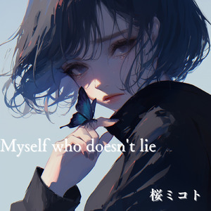 Myself who doesn't lie