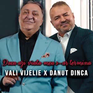 Daca Azi Viata Mea S-ar Termina (feat. Danut Dinca)