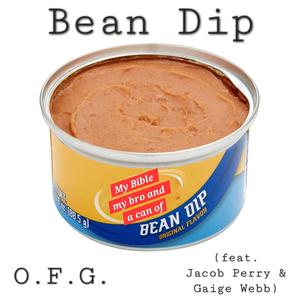 Bean Dip (feat. Jacob Perry & Gaige Webb)