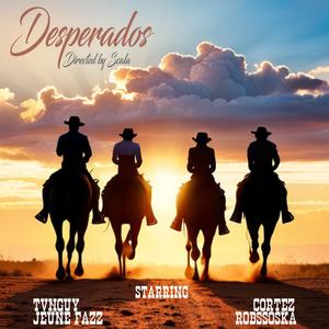DESPERADOS (feat. Jeune Fazz & Robssoska)