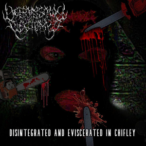 Disintegrated and Eviscerated in Chifley