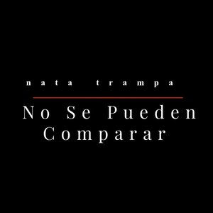 No Se Pueden Comparar