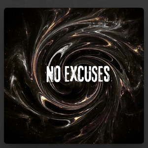 No Excuses