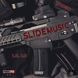 Slide Music (feat. Lil Lo & Toosii)