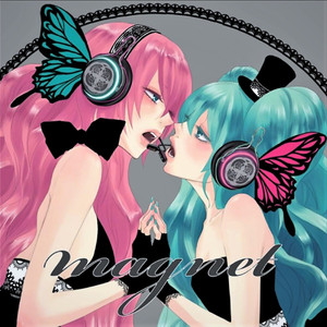 [Perspicuus Adamas] magnet（翻自 Miku/Luka）