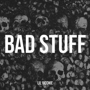 Bad Stuff