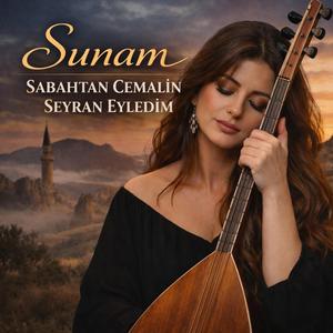 Sunam – Sabahtan Cemalin Seyran Eyledim | Turkish Folk Music • Anatolian Folk • Arabesk Kadın Vokal