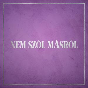 Nem szól másról