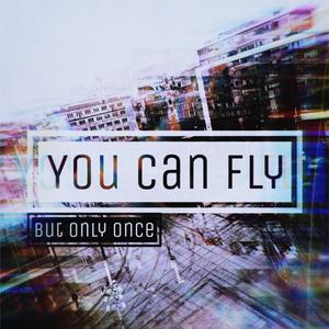 YOU CAN FLY