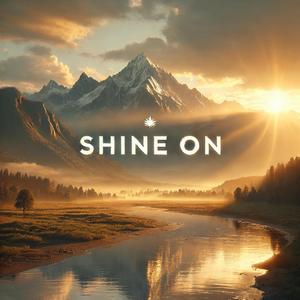 SHINE ON!