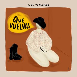 Que Vuelvas