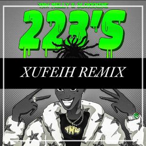 YNW Melly-223's（Orginal Mix）（XUFEIH remix）