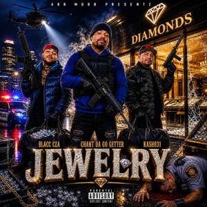JEWELRY (feat. CHANT Da Go Getter & Kash831)