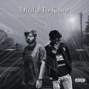 Dhaka To Kasur (feat. Sahmat & The Fayzan)