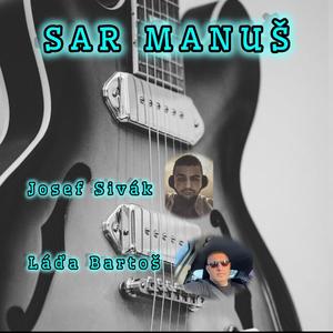 Josef Sivak, Lada Bartos (Sar Manus)