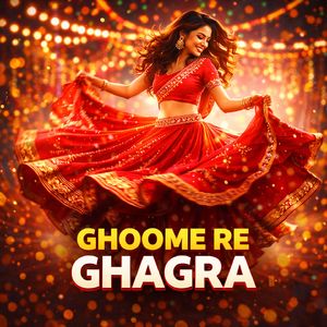 GHOOME RE GHAGRA
