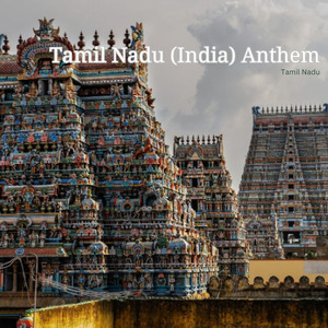 Tamil Nadu (India) Anthem