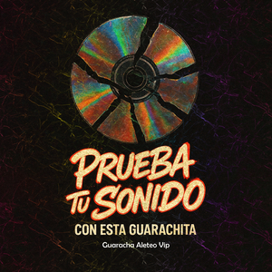 Prueba Tu Sonido Con Esta Guarachita