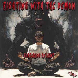 Fighting With The Demon (feat. Sylxnt)