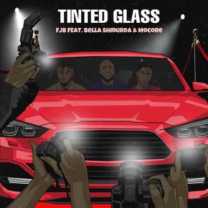 Tinted Glass (feat. Bella shmurda & Mocore)
