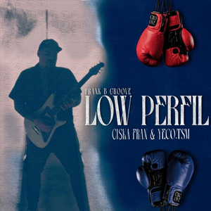 Low Perfil (feat. Ciska Fran & Yeco.tsm)
