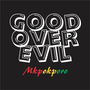 GOOD OVER EVIL